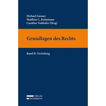 Grundlagen des Rechts - Ganner, Michael