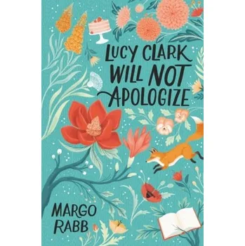 Lucy Clark Will Not Apologize - Rabb, Margo