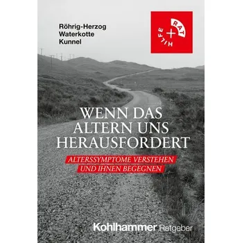 Wenn das Altern uns herausfordert - Röhrig-Herzog, Gabriele