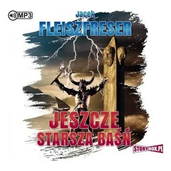 Jeszcze starsza baśń. Audiobook - Jacek Fleiszfreser