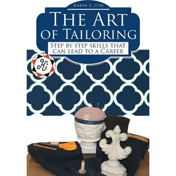 The Art of Tailoring - Itin, Karen S.