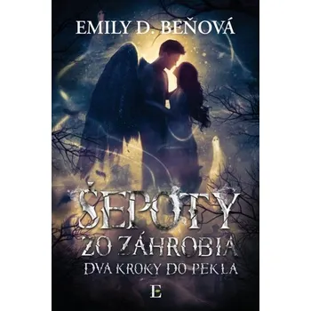 Šepoty zo záhrobia - D. Beňová Emily