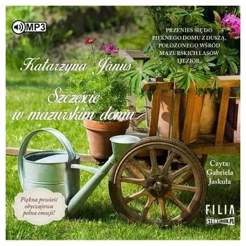 Szczęście w mazurskim domu Audiobook - Katarzyna Janus