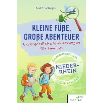 Cestování Kleine Füße, große Abenteuer am Niederrhein - Schöps, Anke