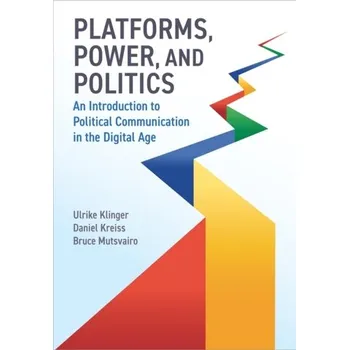 Kniha Platforms, Power, and Politics - Klinger, Ulrike [EN] (2023, Brožovaná, John Wiley And Sons Ltd)
