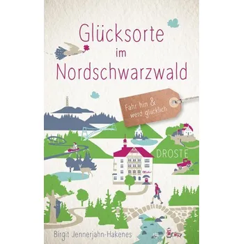 Cestování Glücksorte im Nordschwarzwald - Jennerjahn-Hakenes, Birgit
