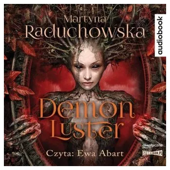 Demon Luster. Audiobook - Martyna Raduchowska