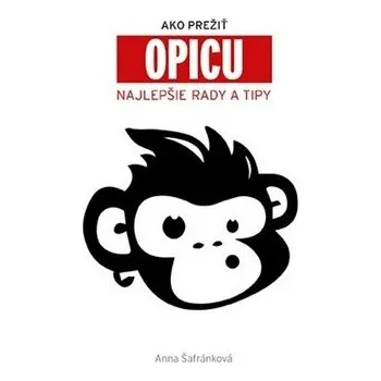 Ako prežiť opicu Najlepšie rady a tipy Kniha