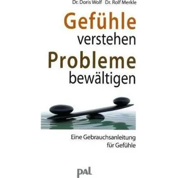 Gefühle verstehen, Probleme bewältigen - Wolf, Doris