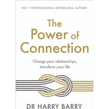 The Power of Connection - Barry, Harry