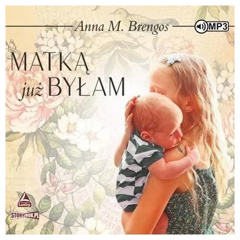 Matką już byłam audiobook - Brengos Anna M.