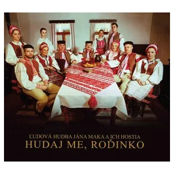DVD film Ľudová hudba Jána Maka a ich hostia: Hudaj me, rodinko - Ľudová hudba Jána Maka