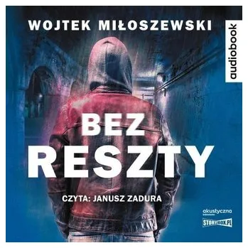 Bez reszty audiobook - Wojtek Miłoszewski