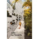 Léto na Tenerife - Adam Gebrian (2024,…