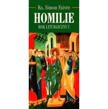 Homilie. Rok Liturgiczny C - Simon Faivre