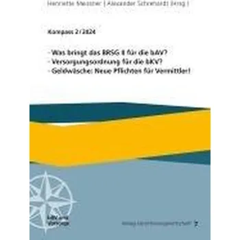 Was bringt das BRSG II für die bAV? Versorgungsordnung für die bKV? Geldwäsche: Neue Pflichten für Vermittler! - Meissner, Henriette