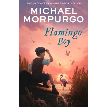 Flamingo Boy - Michael Morpurgo