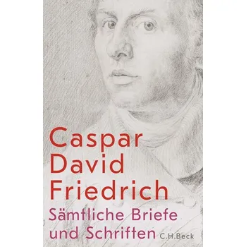 Populárně naučná literatura pro dospělé Sämtliche Briefe und Schriften - Friedrich, Caspar David