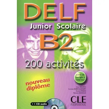Francouzský jazyk DELF Junior scolaire B2 - Livre + CD, Nouveau - Alain Rausch