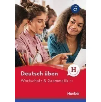 Německý jazyk Deutsch üben - Wortschatz &amp; Grammatik C1 : Buch - Billina, Anneli; Geiger, Susanne; Techmer, Marion