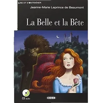 Francouzský jazyk La Belle Et La Bete + CD (Black Cat Readers FRA Level 1) - Beaumont Jeanne-Marie Leprince de