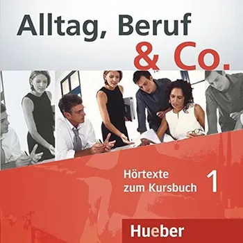 Německý jazyk Alltag, Beruf & Co. 1 - Audio CDs zum Kursbuch - Norber Becker