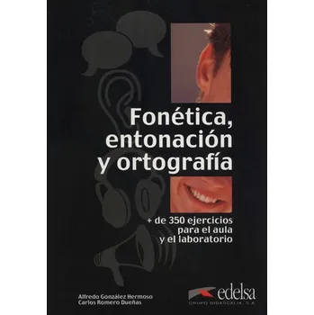 Španělský jazyk Fonética entonación y ortografía - Hermoso Alfredo González