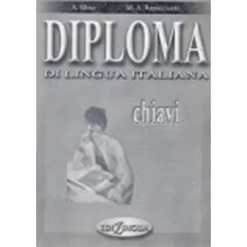 Italský jazyk Diploma di lingua italiana: Chiavi - Anna Moni
