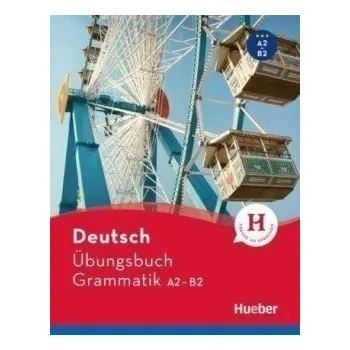 Německý jazyk Deutsch Übungsbuch Grammatik A2-B2  - Sabine Dinsel