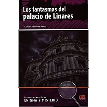 Španělský jazyk Lecturas de enigma y misterio - Los fantasmas del Palacio de Linares