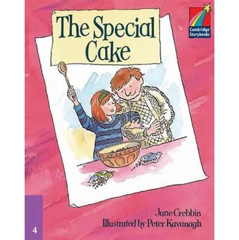 Cizojazyčná kniha Cambridge Storybooks 4: The Special Cake - June Crebbin