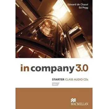 Anglický jazyk In Company Starter 3.0.: Class Audio CD - Chazal Edward de