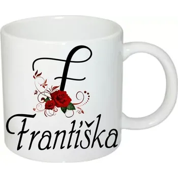 Františka hrnek se jménem (hrneček s dámským jménem )