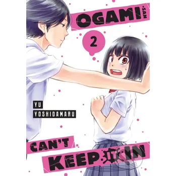 Ogami-san Can't Keep It In 2 - Yu Yoshidamaru Kodansha Comics