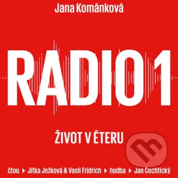 Radio 1 - život v éteru - Jana Kománková Protišedi