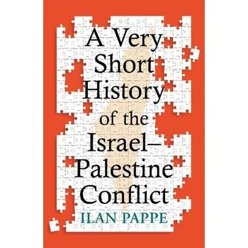Very Short History of the Israel'-Palestine Conflict - Pappe, Ilan