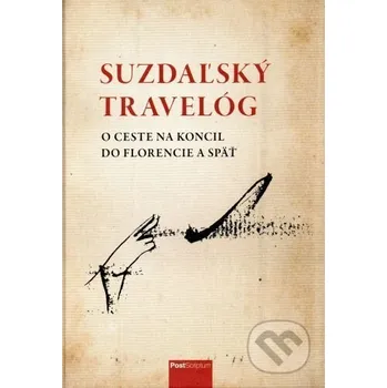 Suzdaľský travelóg - Anna A. Hlaváčová Post Scriptum