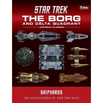 Cizojazyčná kniha Star Trek Shipyards: The Borg and the Delta Quadrant Vol. 1 - Akritirian to Kren im - Chaddock, Ian a Reily, Marcus a Wright, Mark