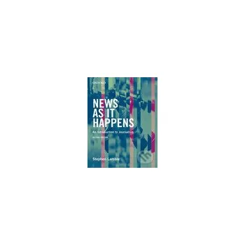 Cizojazyčná kniha News as it Happens - Stephen Lamble Oxford University Press