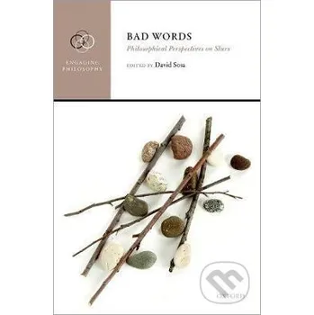 Cizojazyčná kniha Bad Words : Philosophical Perspectives on Slurs - David Sosa Oxford University Press