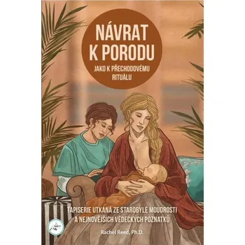 Duchovní literatura Návrat k porodu jako přechodovému rituálu