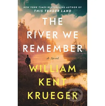 The River We Remember - William Kent Krueger Simon & Schuster
