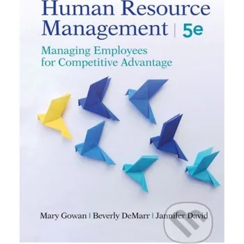 Encyklopedie Human Resource Management - Mary Gowan, Beverly J. DeMarr, Jannifer David Sage Publications
