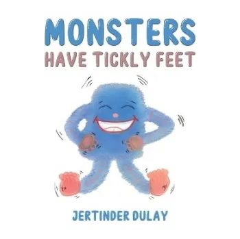 Cizojazyčná kniha Monsters Have Tickly Feet - Dulay, Jertinder