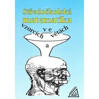 Přírodní věda PROMETHEUS Středoškolská matematika ve vzorcích a větách - Ivan Bušek Středoškolská matematika ve vzorcích a větách - Ivan Bušek