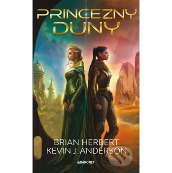 Kniha Princezna Duny - Brian Herbert, Kevin J. Anderson Baronet