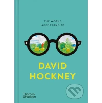Populárně naučná literatura pro dospělé The World According to David Hockney - David Hockney Thames & Hudson