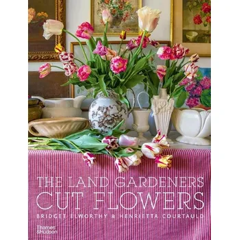 Cizojazyčná kniha The Land Gardeners: Cut Flowers