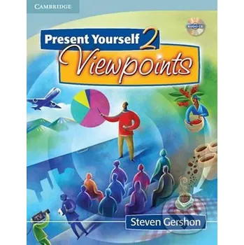 Cizí jazyk Present Yourself 2 Viewpoints: Student´s Book with Audio CD - Steven Gershon Cambridge University Press