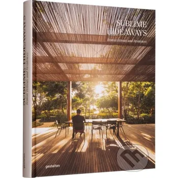 Cizojazyčná kniha Sublime Hideaways - Gestalten Verlag Gestalten Verlag
